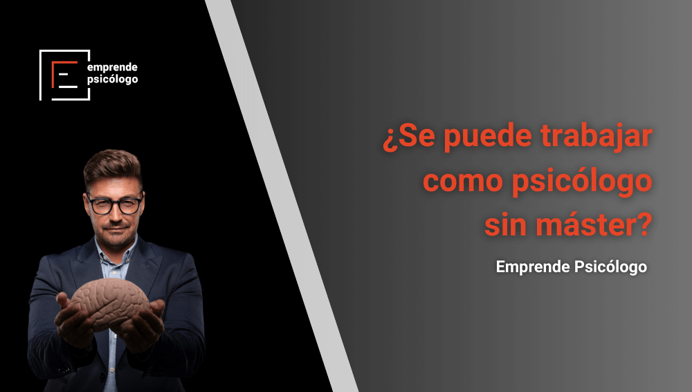 ¿Se puede trabajar como psicólogo sin máster?