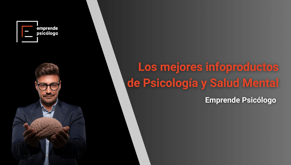 Los mejores infoproductos de Psicología y Salud Mental
