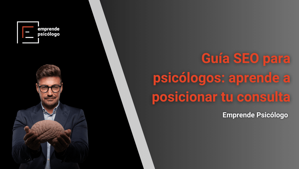 Guía SEO para psicólogos: aprende a posicionar tu consulta