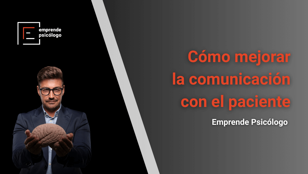 Cómo mejorar la comunicación con el paciente en psicoterapia