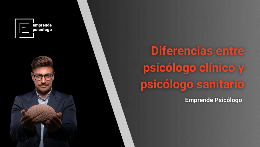 Diferencias entre psicólogo clínico y psicólogo sanitario