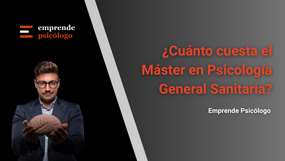 ¿Cuánto cuesta el Máster en Psicología General Sanitaria? (2026)