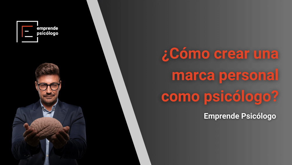 Cómo crear una marca personal como psicólogo