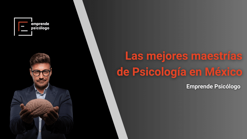 Las 15 mejores maestrías de Psicología en México