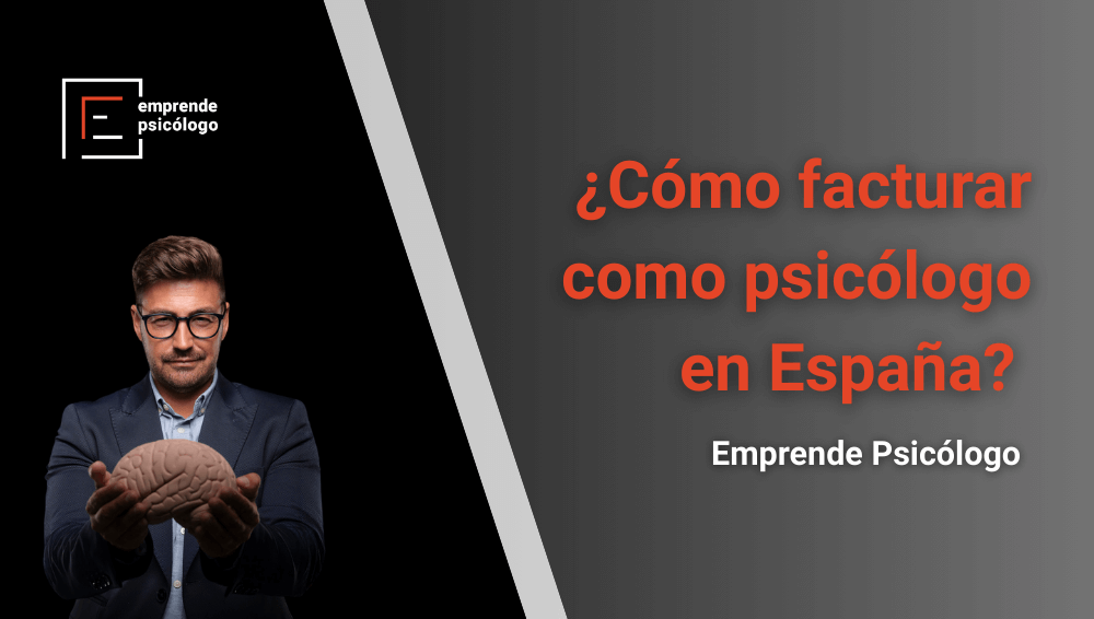 Cómo facturar como psicólogo en España (2026)