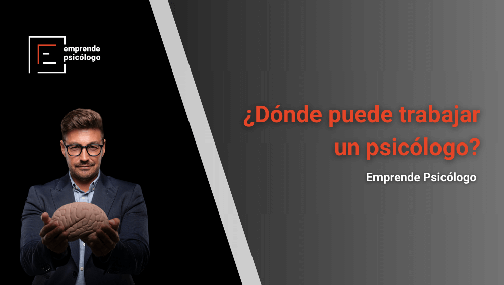 ¿Dónde puede trabajar un psicólogo?