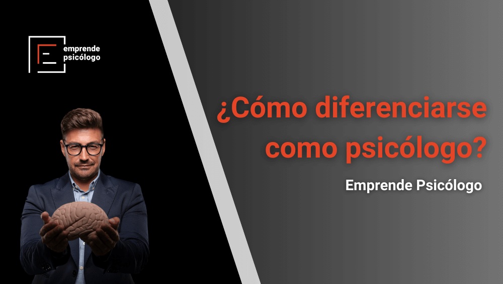 Cómo diferenciarse como psicólogo