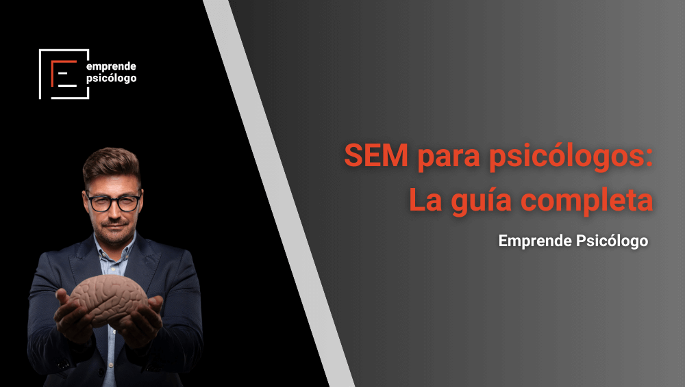 SEM para psicólogos: la guía completa