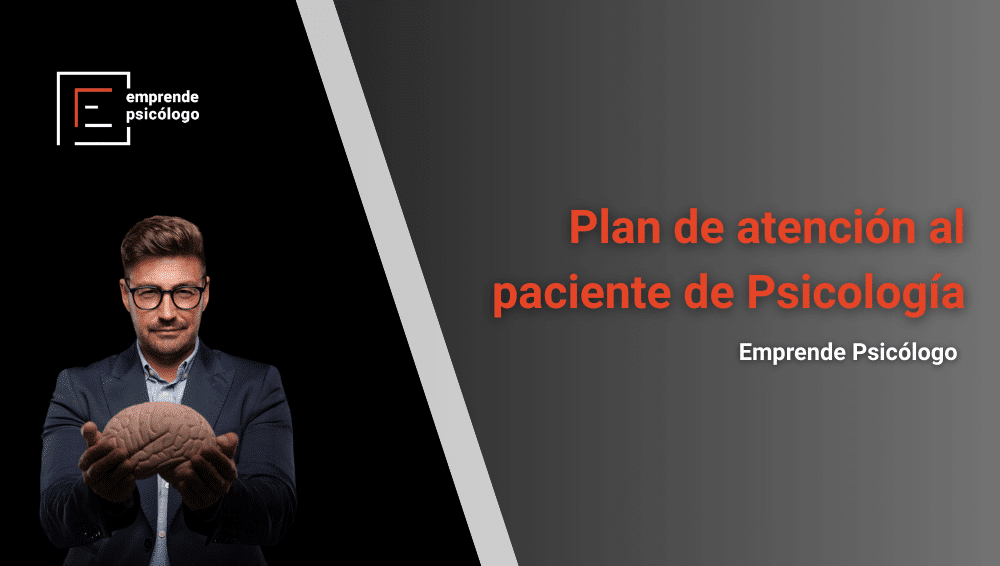Plan de atención al paciente de Psicología: diseña una experiencia terapéutica única