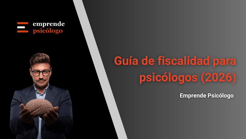 Fiscalidad para psicólogos: guía completa (2026)