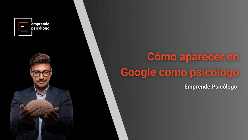 Cómo aparecer en Google como psicólogo